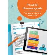 Poradnik dla nauczyciela - Przygody z robotami Dash i Dot - J. Apanasewicz, K. Jaworski