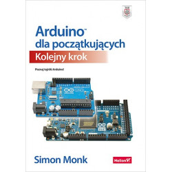 Arduino dla początkujących. Podstawy i szkice - Simon Monk