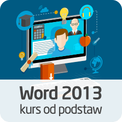 Kurs Word 2013 od podstaw -...