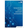 Komputerowe systemy automatyki przemysłowej - Roman Kwiecień - zdjęcie 1