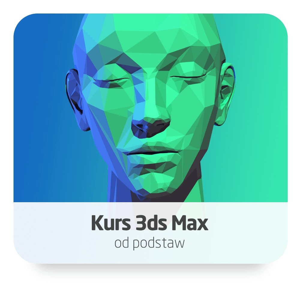 						Kurs 3ds Max od podstaw - wersja ON-LINE