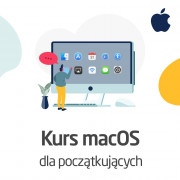 Kurs macOS dla początkujących - wersja ON-LINE