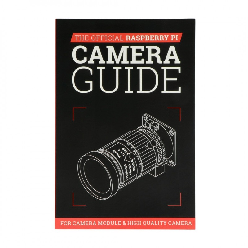 The Official Raspberry Pi Camera Guide - oficjalny poradnik do pracy z kamerą
