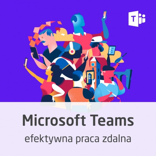 Kurs Microsoft Teams - efektywna praca zdalna - wersja ON-LINE