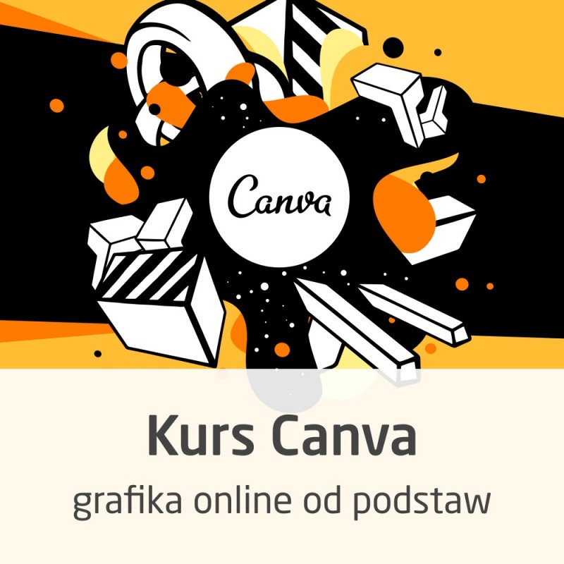 Kurs Canva - grafika online od podstaw