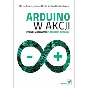 Arduino w akcji - Martin Evans, Joshua Noble