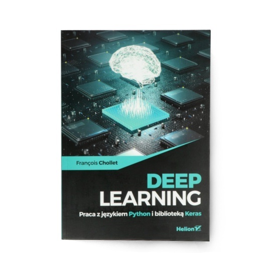 Deep Learning. Praca z językiem Python i biblioteką Keras -