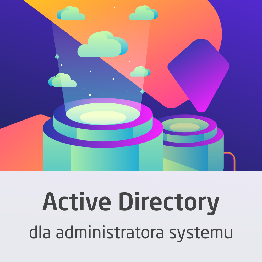 Kurs Active Directory dla administratora systemu - wersja ON-LINE