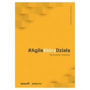 AgileKtóryDziała. Pracuj zwinnie i skutecznie - Michał Dusiński, Tomasz Borowiec