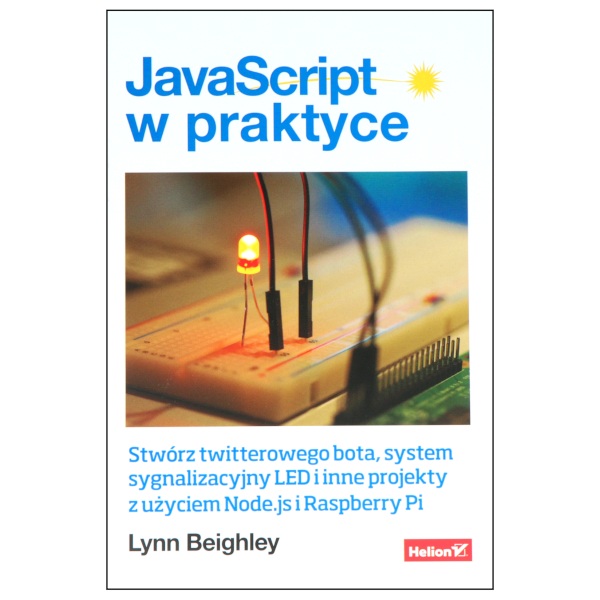 Książka JavaScript w praktyce. Stwórz twitterowego bota