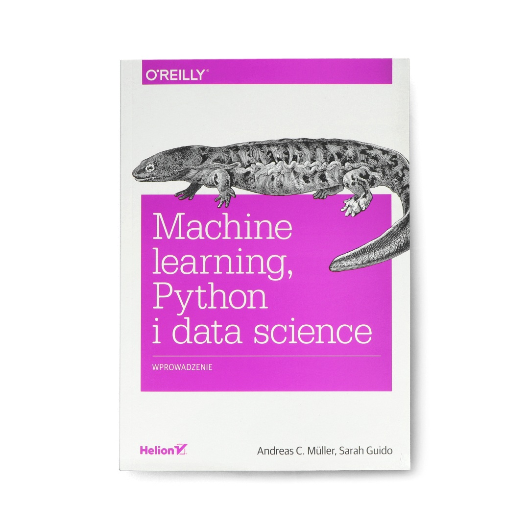 Machine learning, Python i data science. Wprowadzenie - Andreas C. Müller, Sarah Guido.