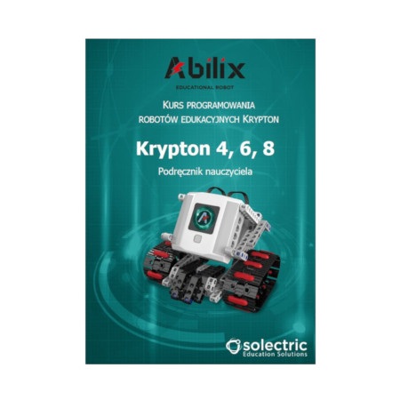 Abilix - Kurs programowania robotów Krypton 4/6/8 - Przewodnik dla nauczyciela