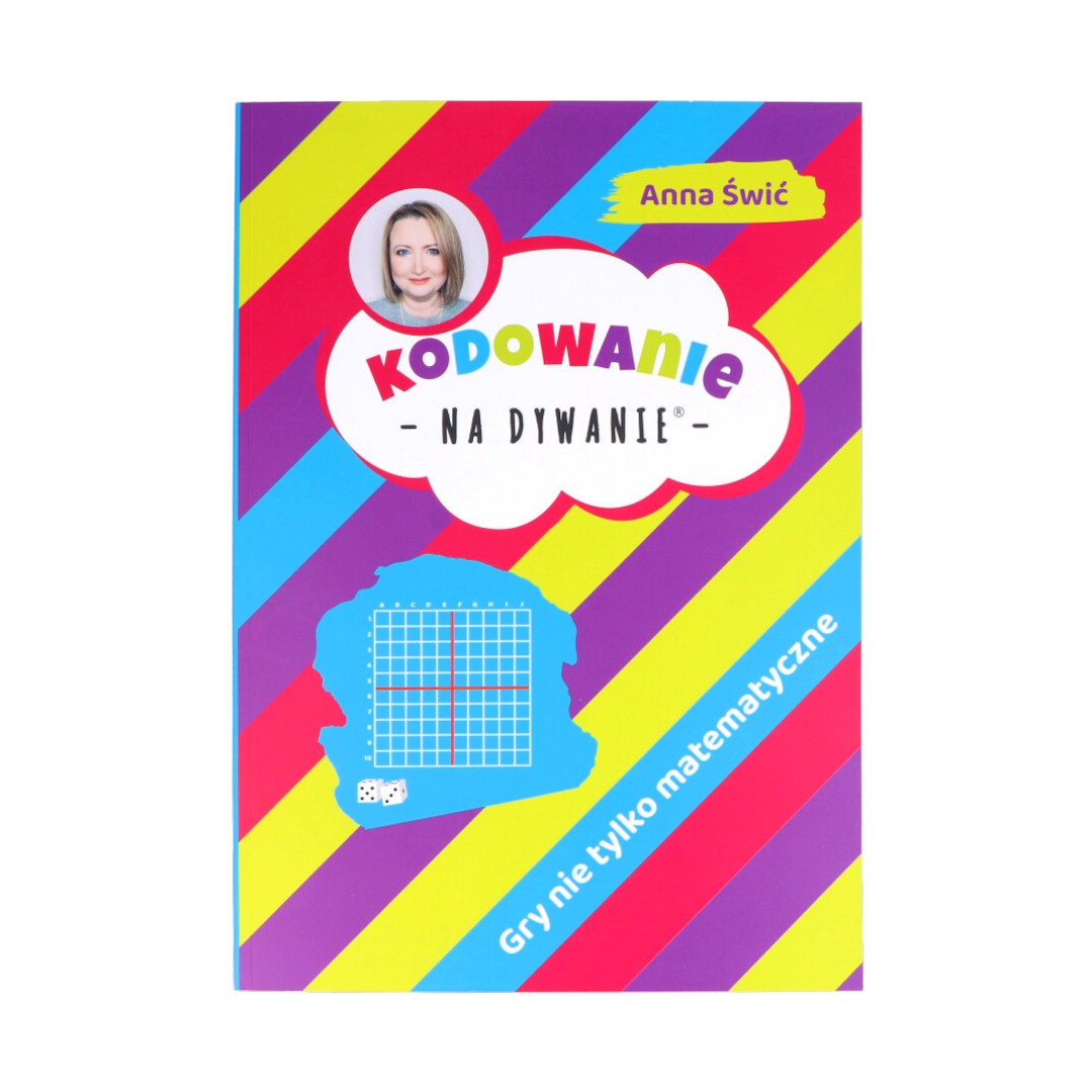 Książka Kodowanie na dywanie - Gry nie tylko matematyczne - Anna Świć - przód okładki